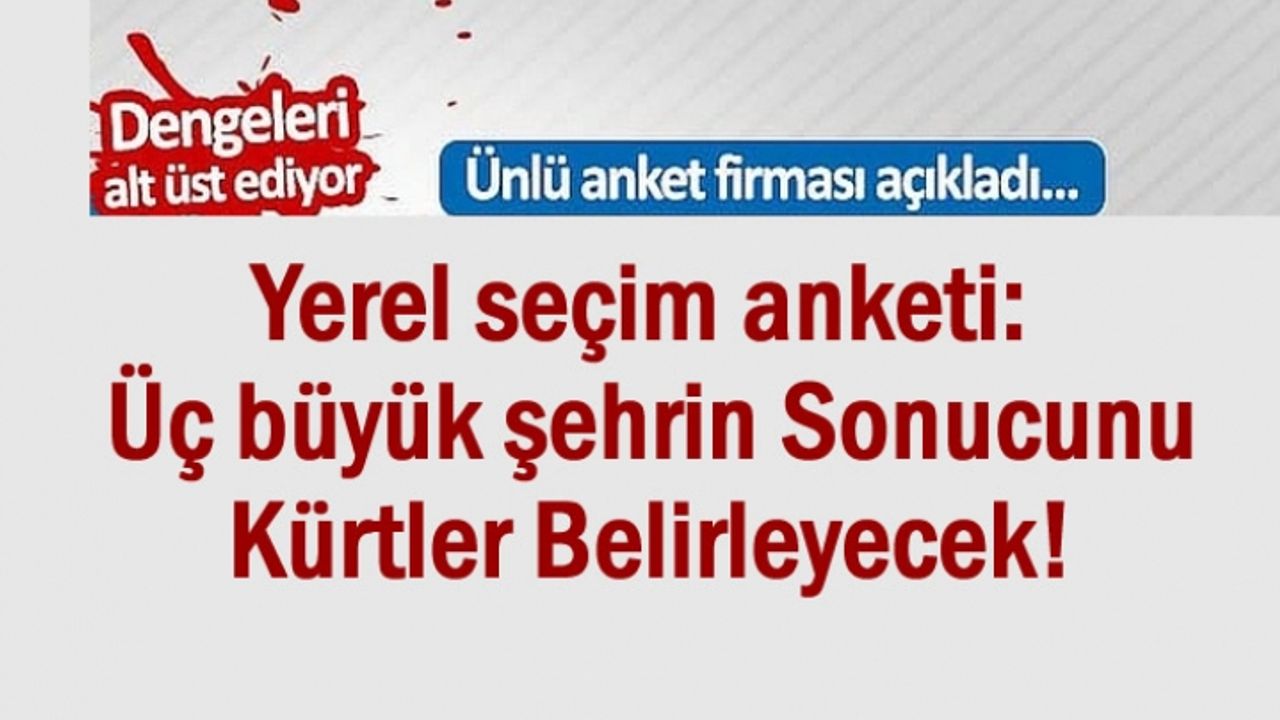 Gezici 3 Büyükşehir'in Sonucunu Kürtler Belirleyecek!