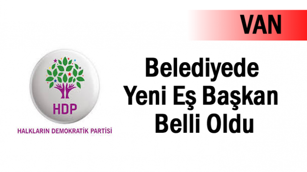 Erciş Belediyesi yeni Eş Başkanı Belli Oldu