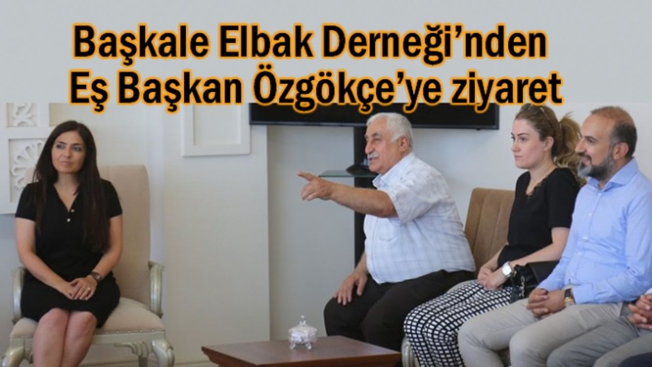 Başkale Elbak Derneği’nden Başkan Özgökçe’ye ziyaret