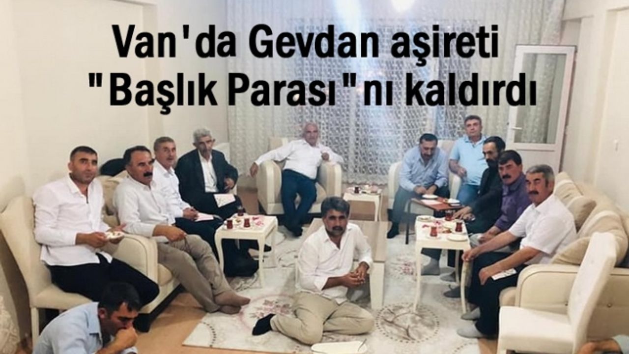 Van'da Gevdan aşireti "başlık parası"nı kaldırdı