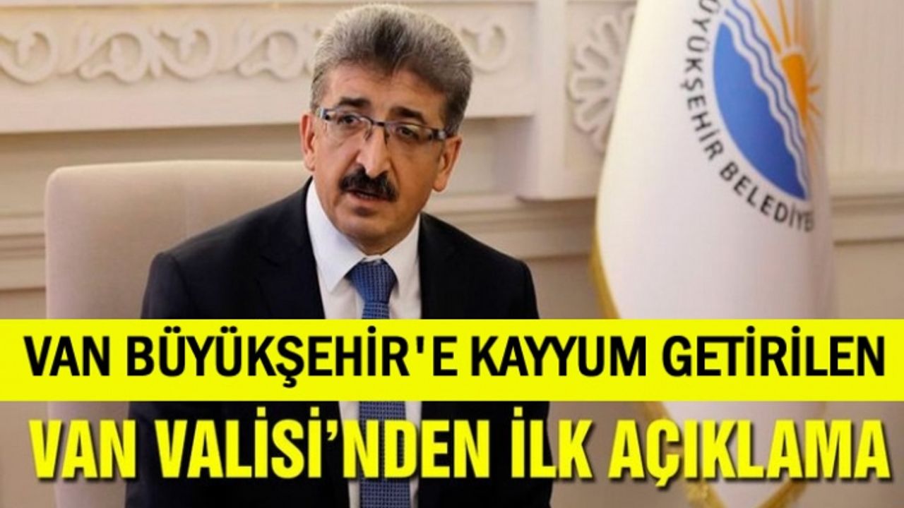 Van Valisi Bilmez'den Van Büyükşehir açıklaması