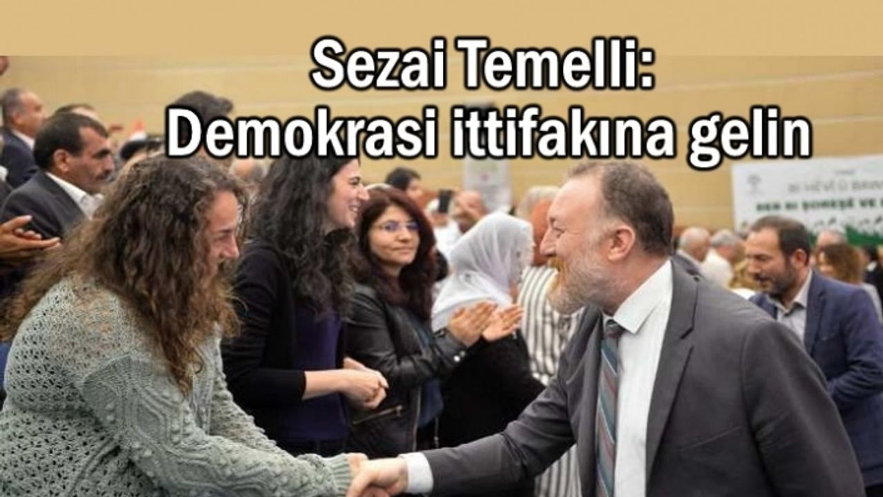 HDP'li Temelli: Demokrasi ittifakına gelin
