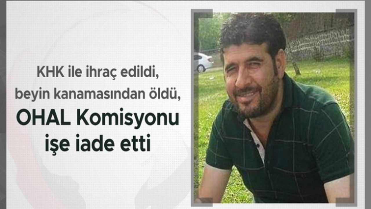 Ölen KHK'li işe iade etti