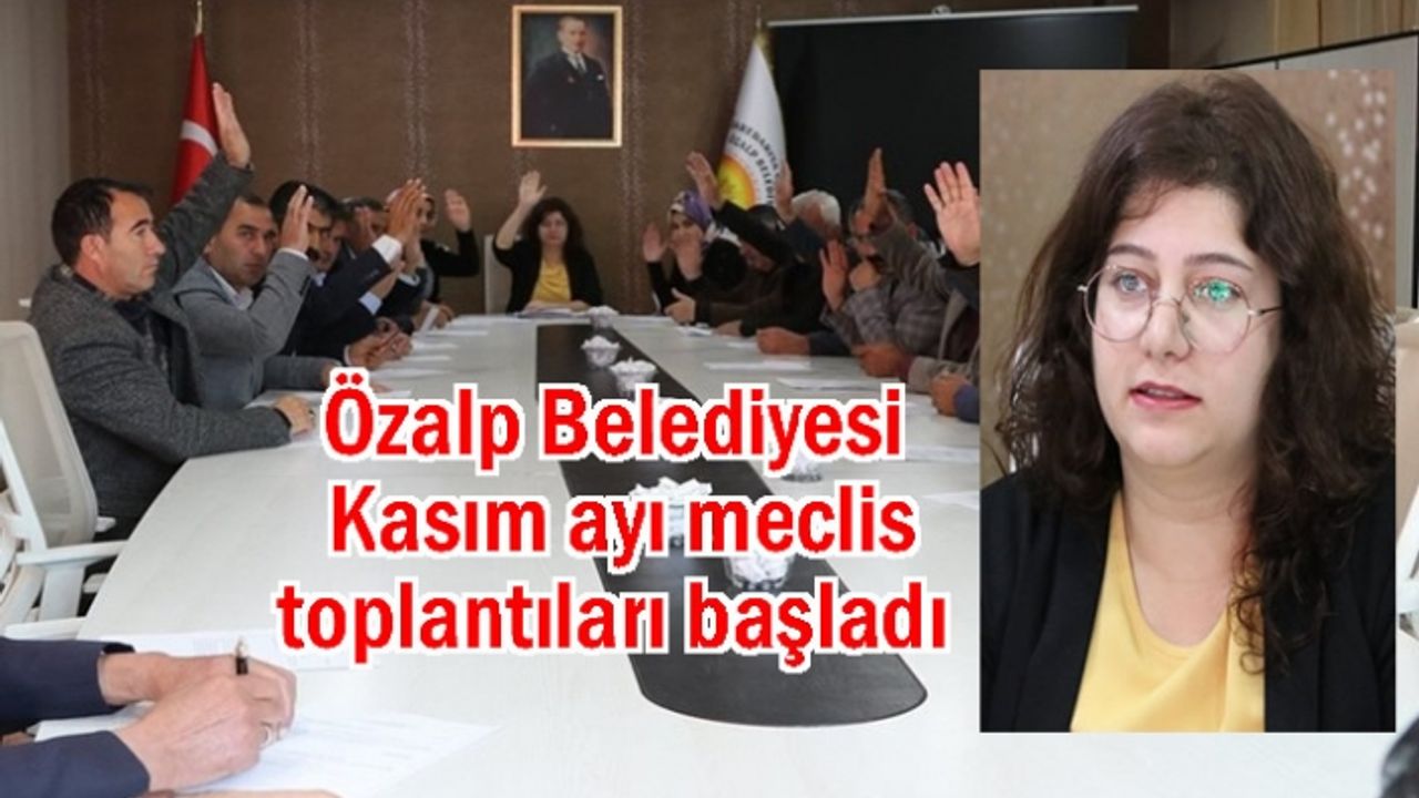 Özalp Belediyesi Kasım ayı meclis toplantısı