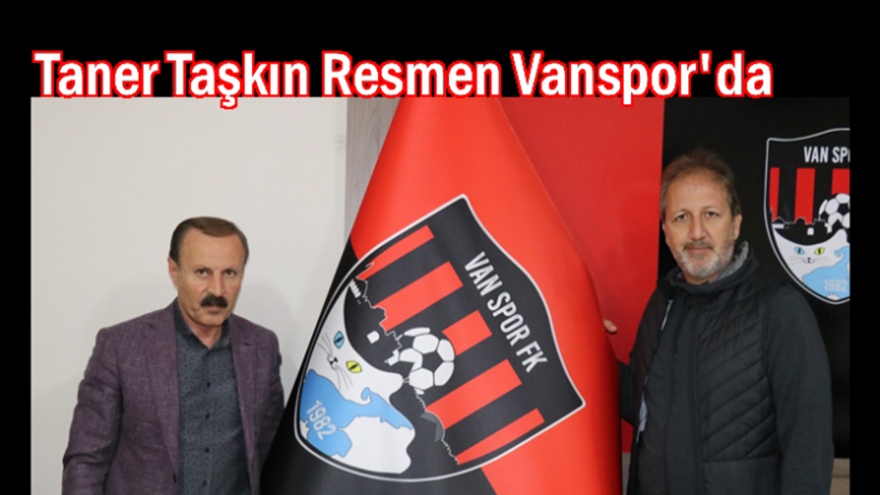 Taner Taşkın Resmen Vanspor'da...