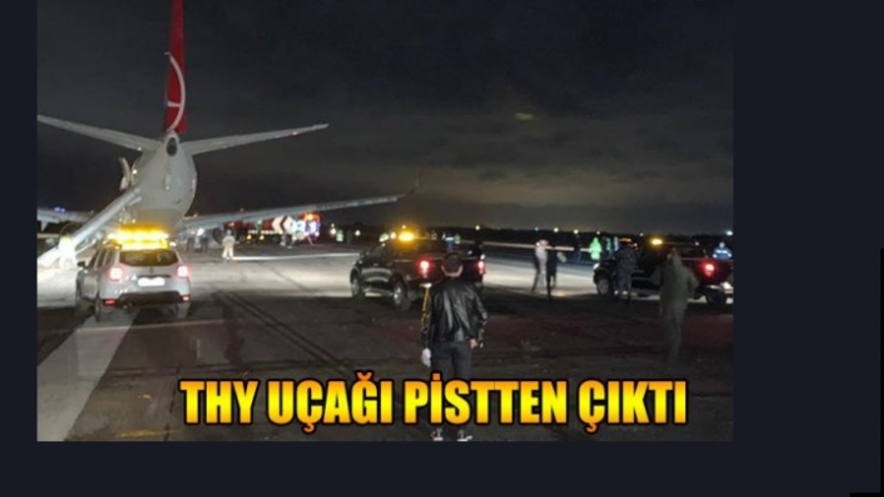 THY uçağı pistten çıktı, 134 yolcu..