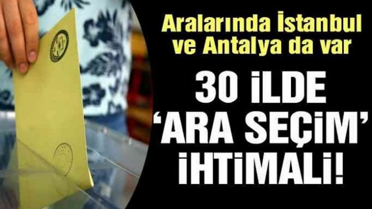Van ve 30 İlde 'Ara Seçim' İhtimali Güçleniyor!