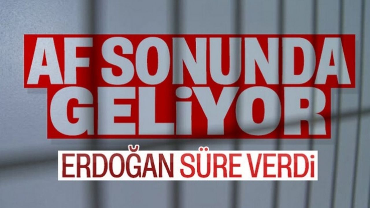 Af Yasası İçin Geri Sayım Başladı