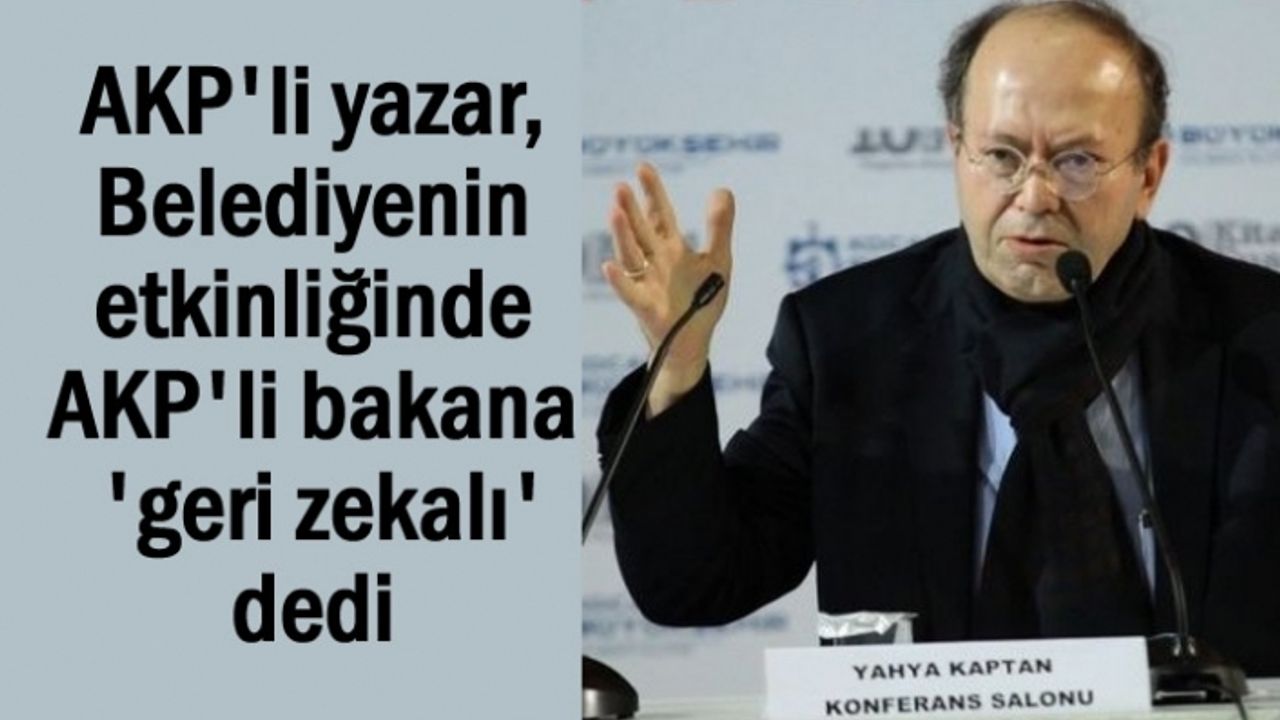 AKP'li yazar, Millli Eğitim bakanına 'geri zekalı' dedi