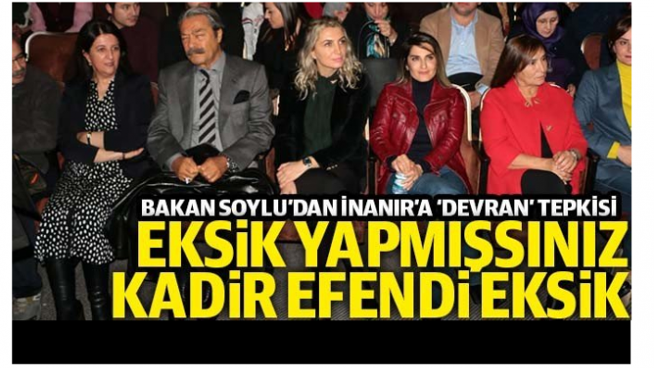 Bakan Soylu : Eksik Yapmışsın Kadir Efendi!