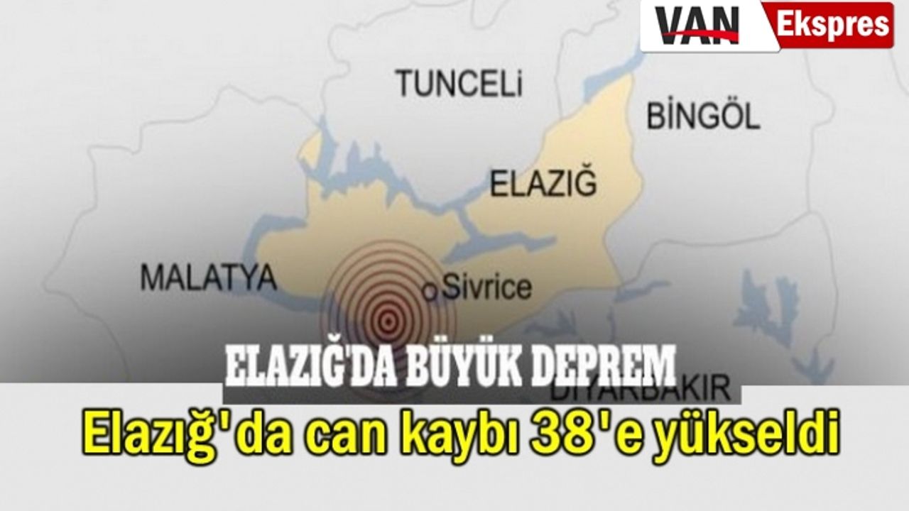 Elazığ'da son durum can kaybı 38'e yükseldi