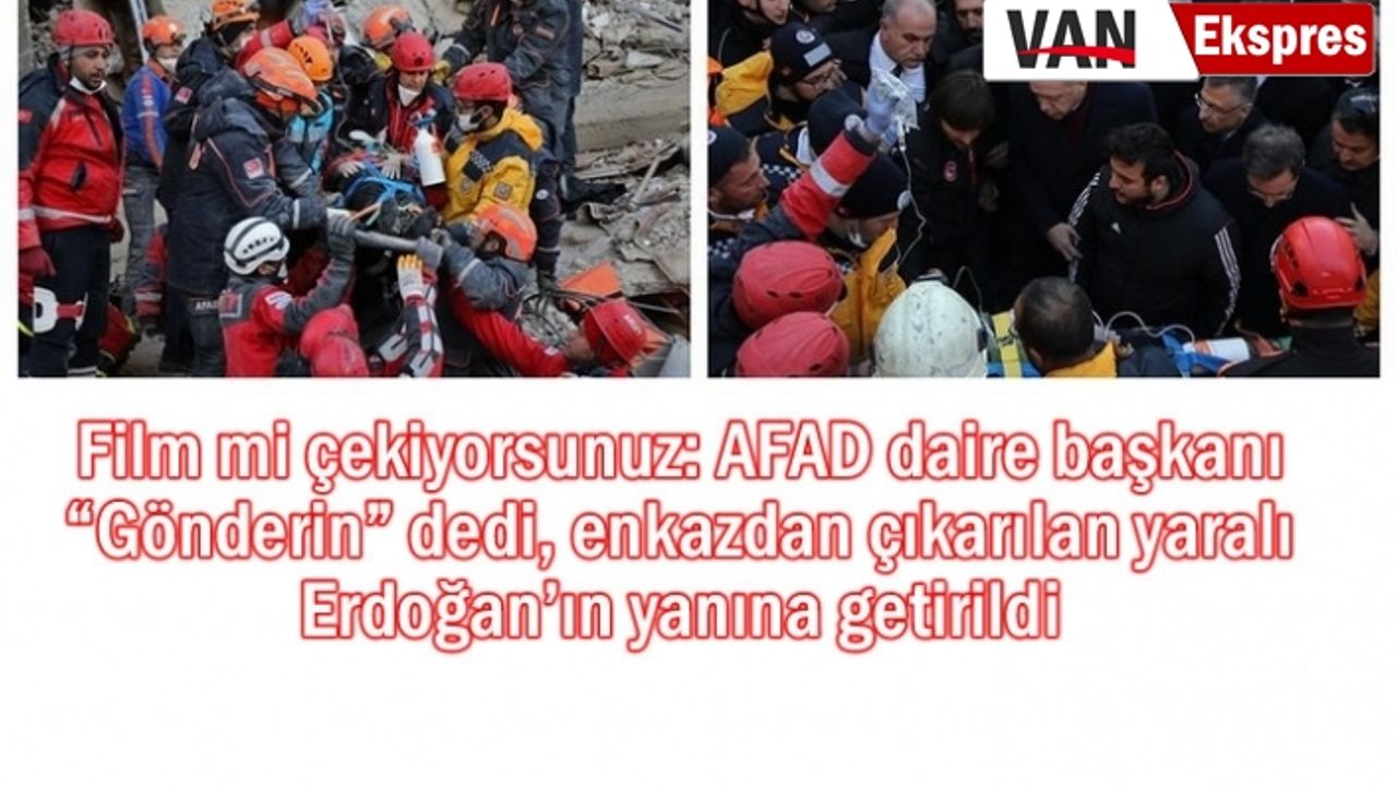 Enkazdan çıkarılan yaralı Erdoğan’ın yanına getirildi!