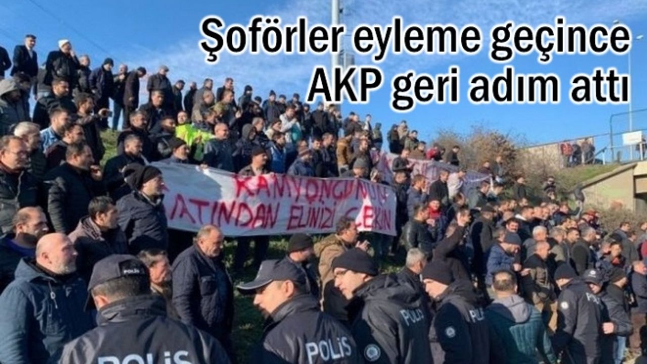 Şoförler eyleme geçince AKP geri adım attı
