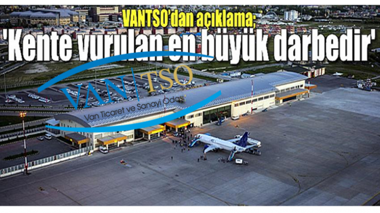 VanTSO: Kente vurulan en büyük darbedir!