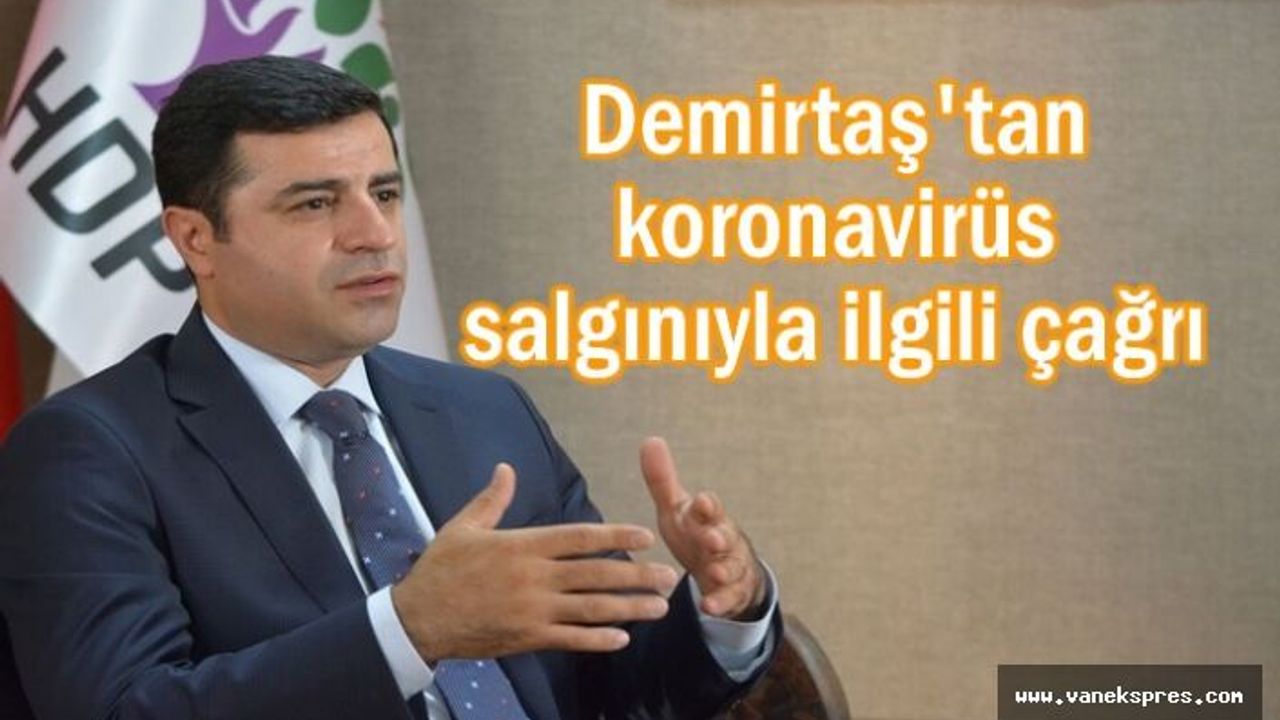Selahattin Demirtaş'tan Coronavirüs Çağrısı