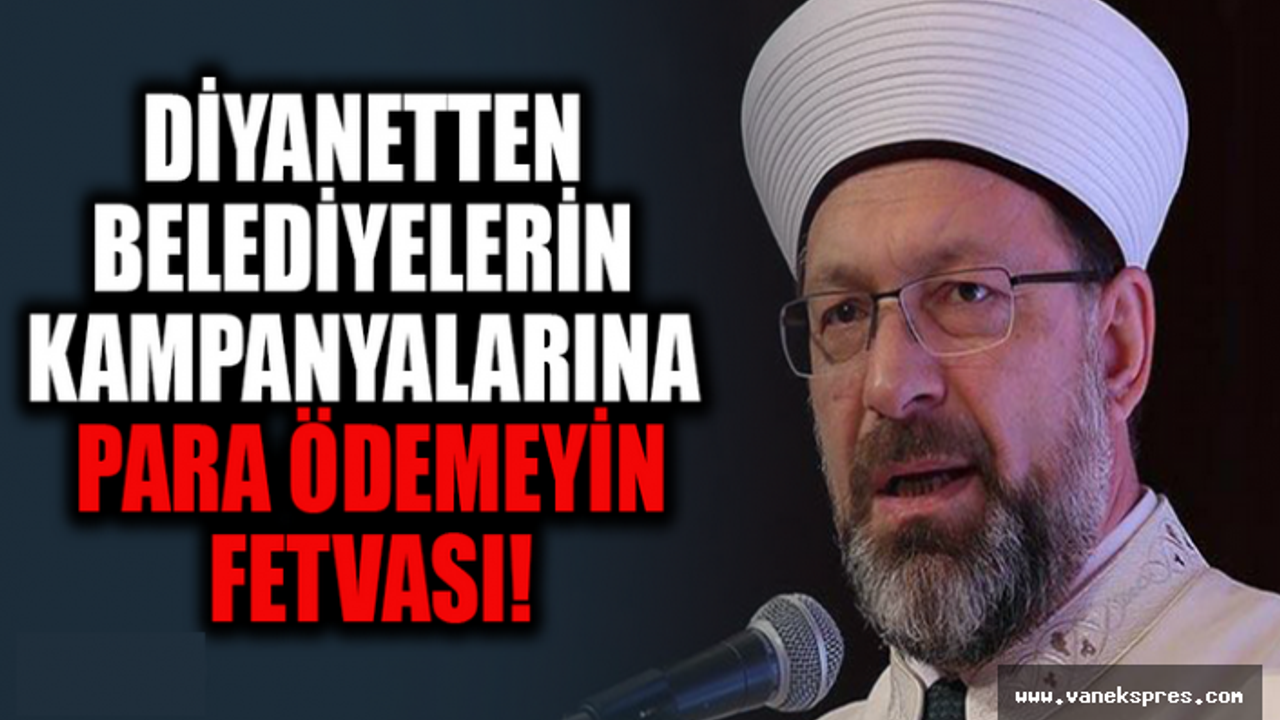 Diyanet'ten belediyelere para ödemeyin fetvası!