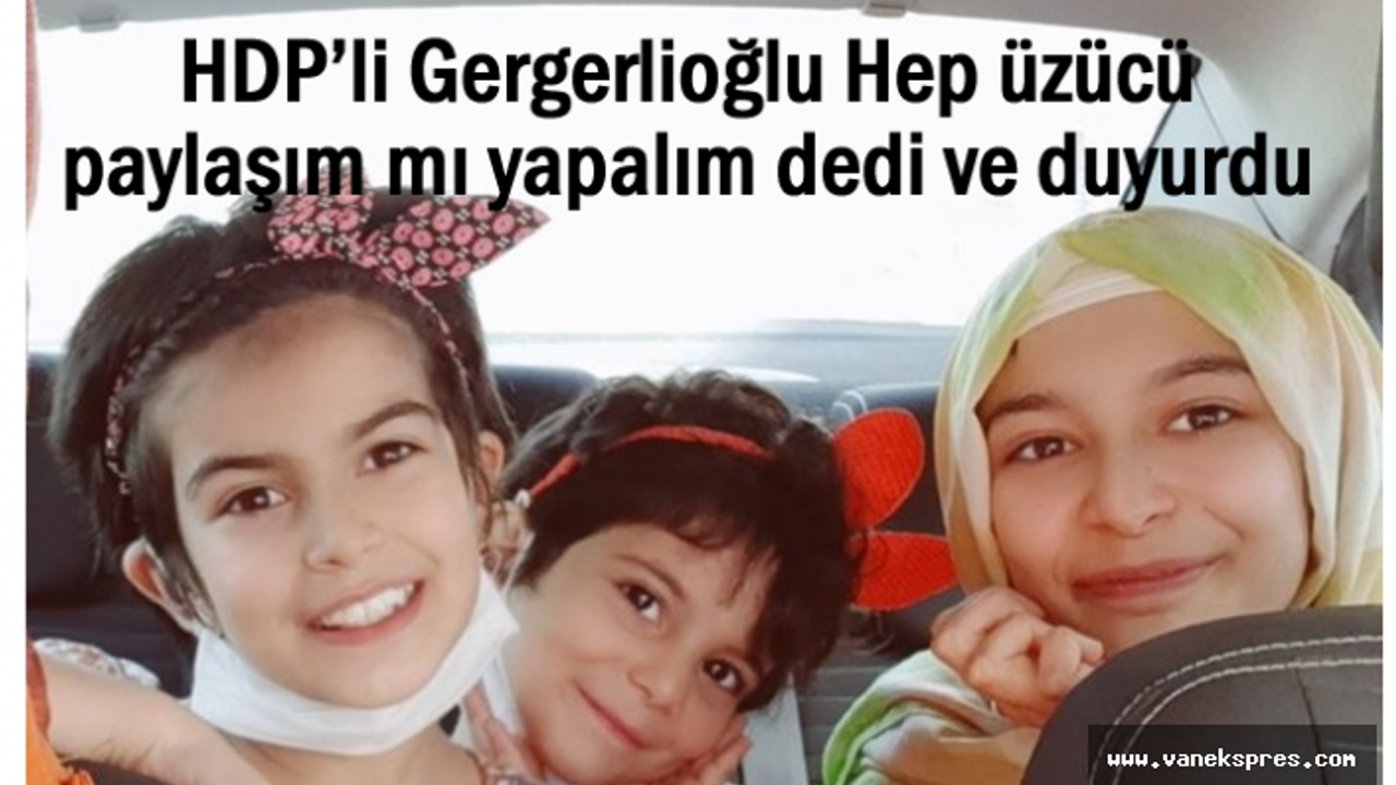 HDP’li Vekil Duyurdu: Hep üzücü paylaşım mı yapalım...