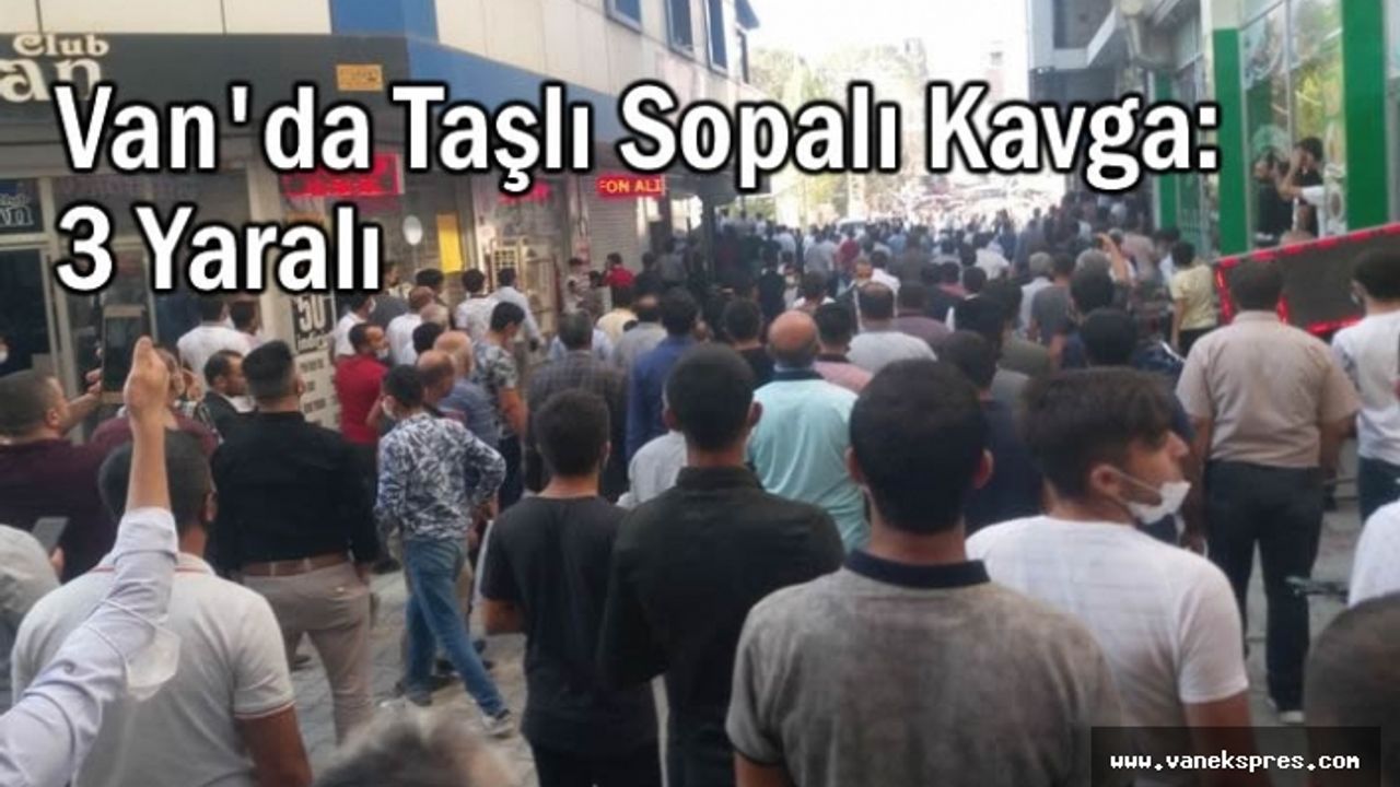 Van'da iki aile arasında kavga çıktı; 3 yaralı