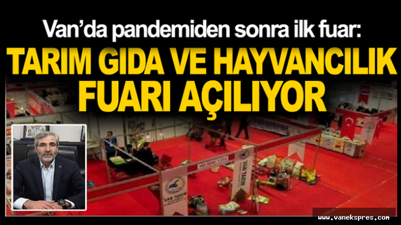 Van’da Tarım Gıda ve Hayvancılık Fuarı 10 Eylülde