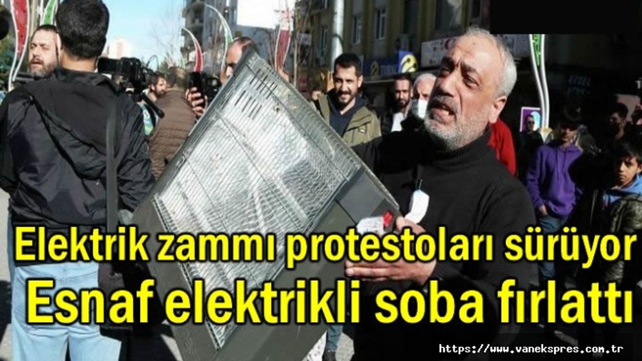 Elektrik zammı protestosunda Esnaf elektrikli soba fırlattı