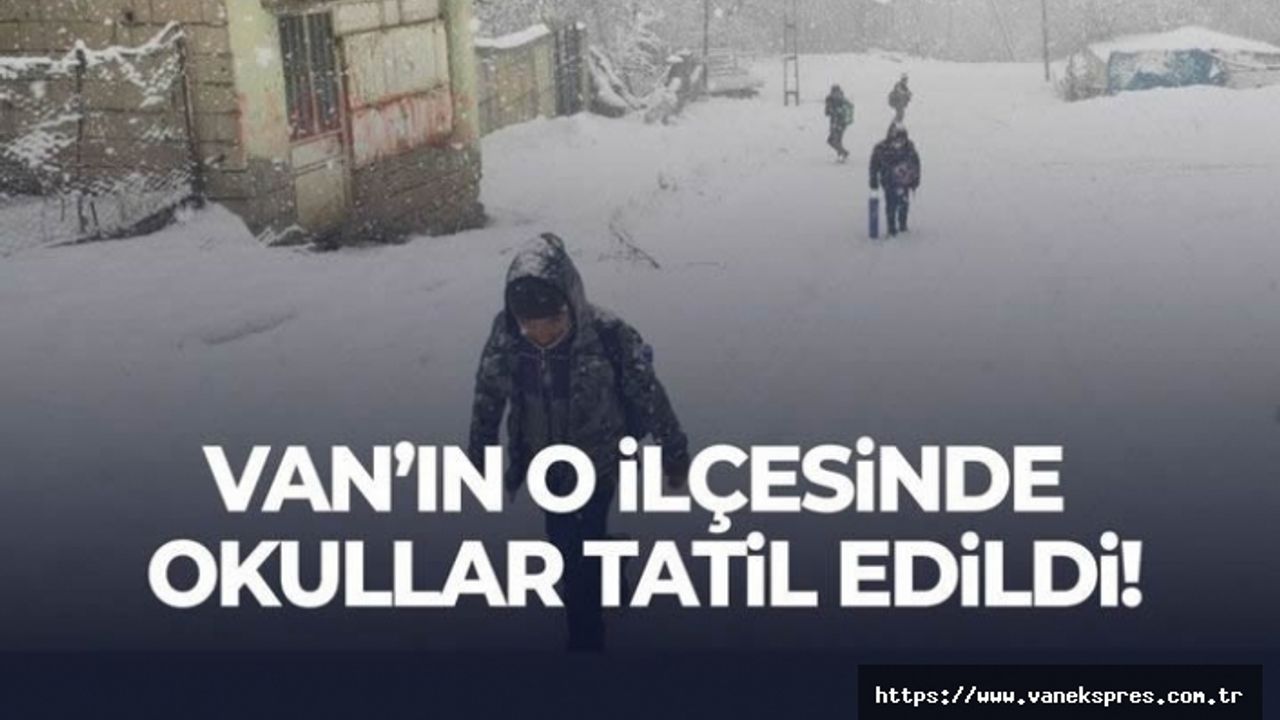 Van'da okullar tatil mi? 10 Şubat Perşembe
