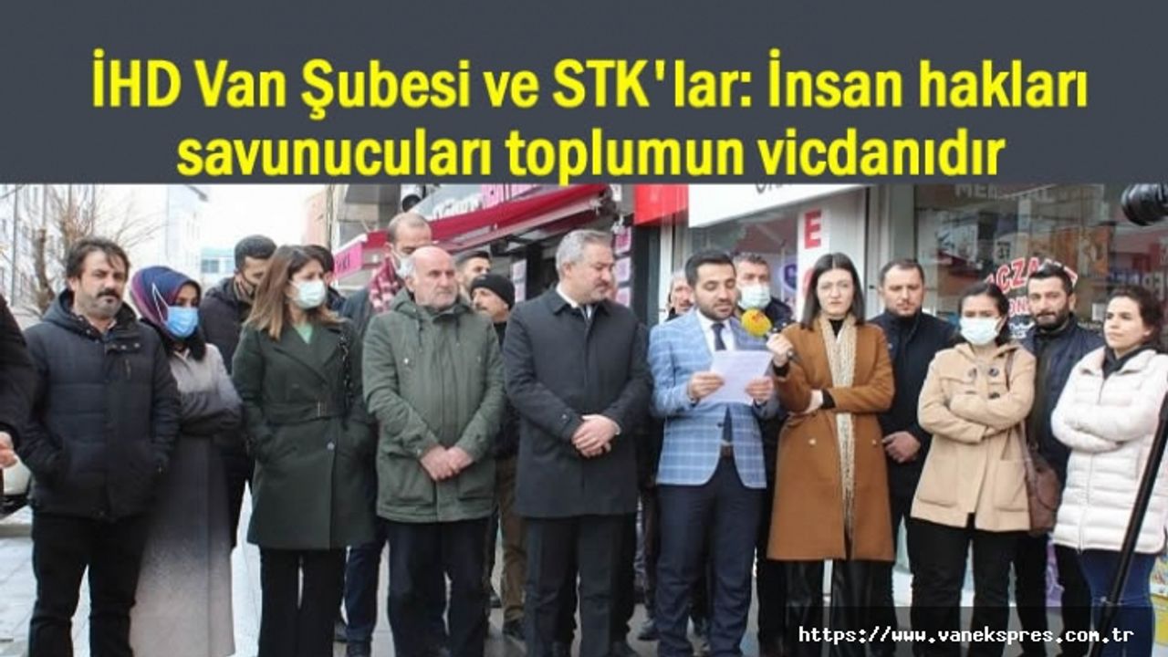 Van İHD: İnsan hakları savunucuları toplumun vicdanıdır