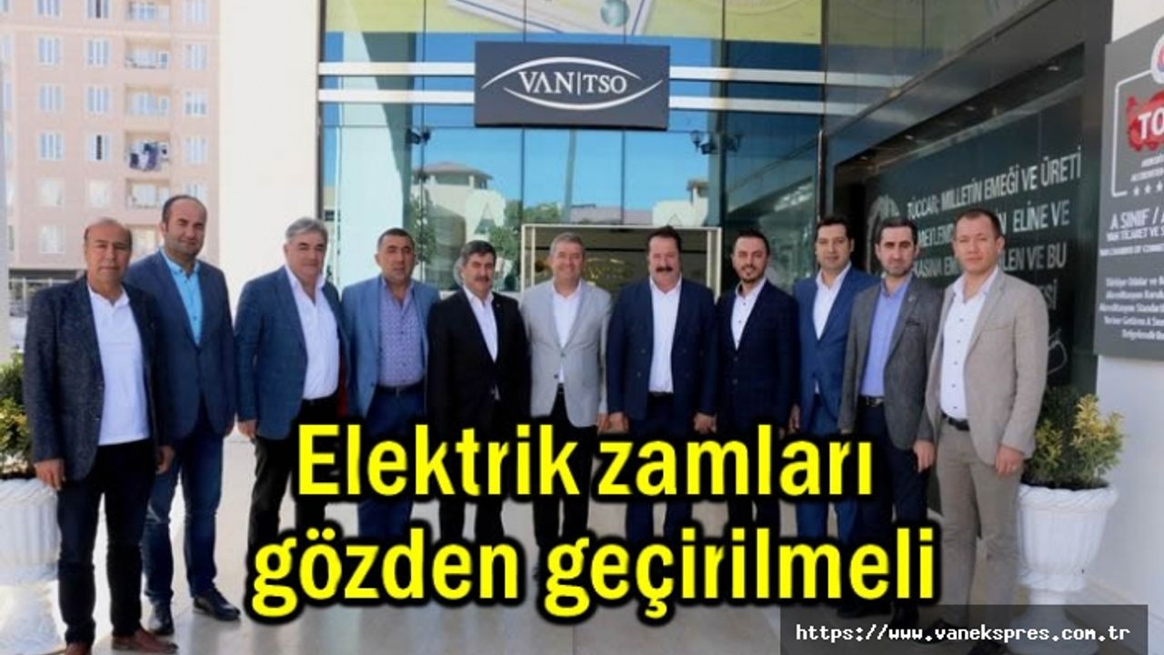 Van TSO : Elektrik zamları gözden geçirilmeli