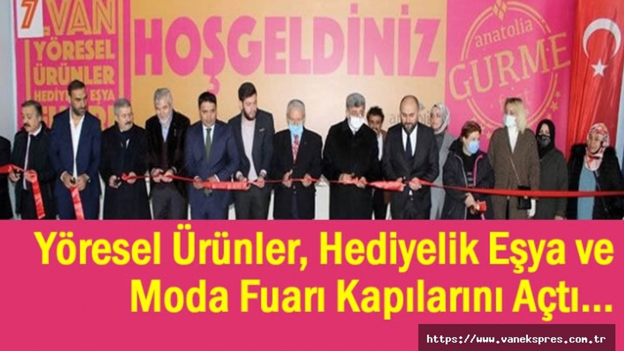 Yöresel Ürünler ve Moda Fuarı, kapılarını açtı