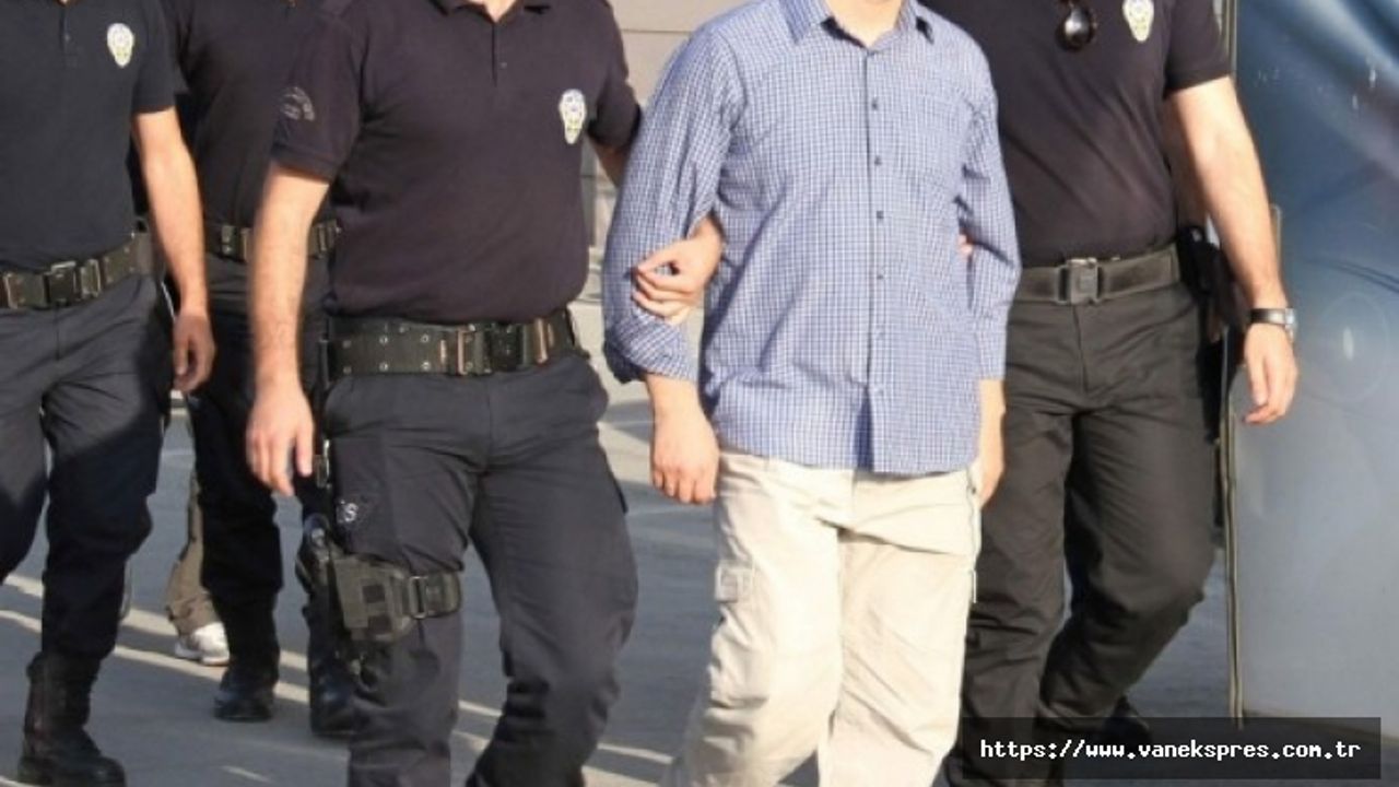 Van’da gözaltına alınan 35 kişi tutuklandı