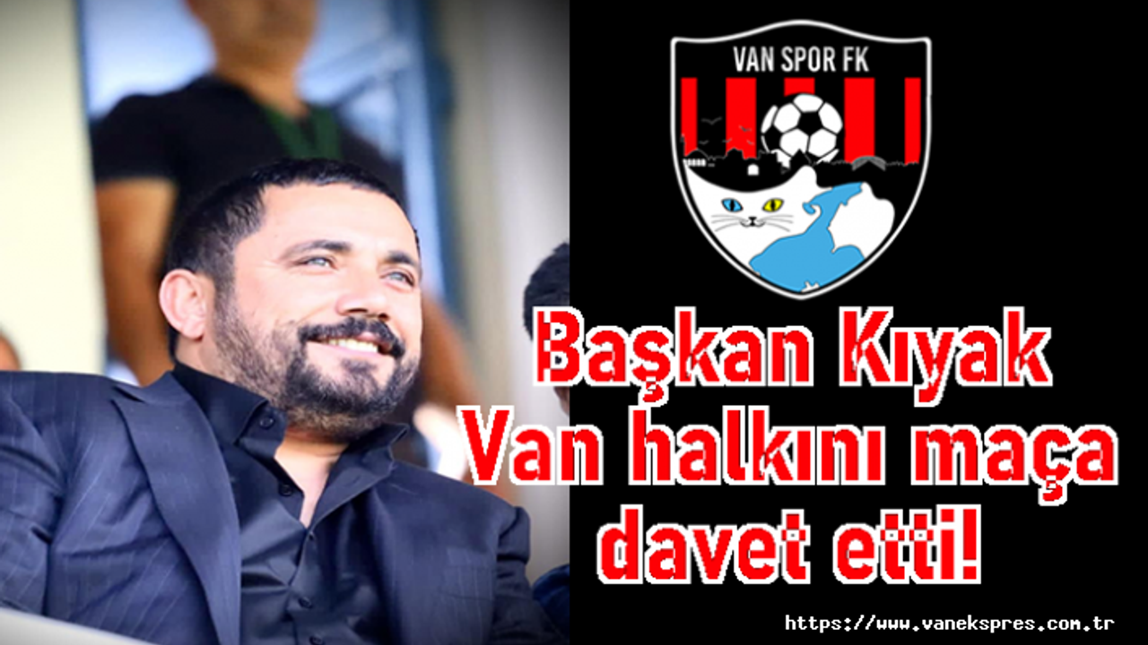 Başkan Kıyak kent halkını maça davet etti!