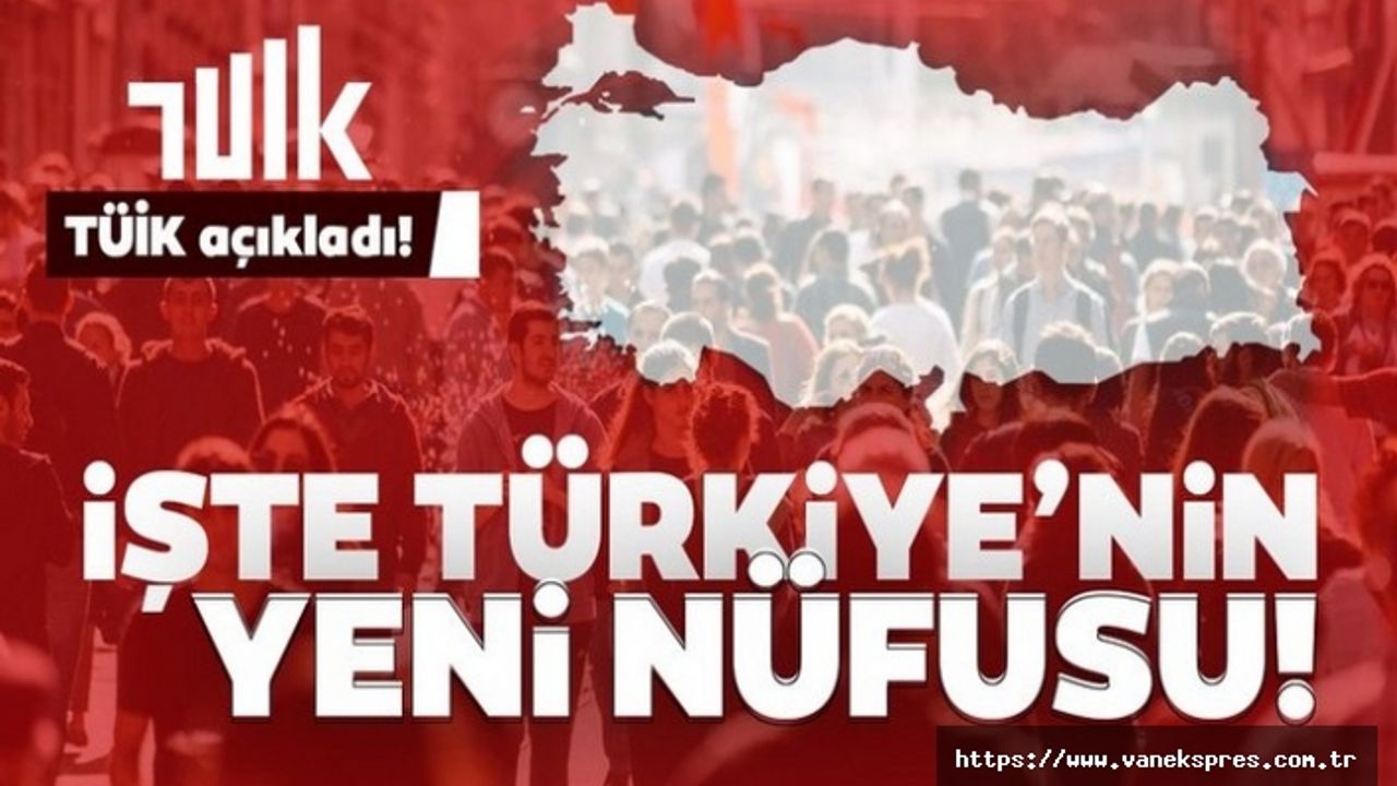 TÜİK açıkladı: Türkiye'nin 2021 nüfusu belli oldu!