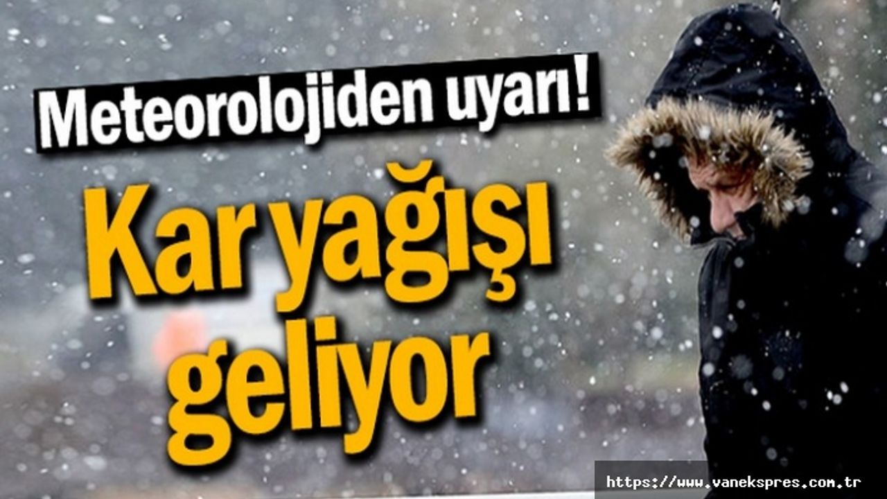 Meteorolojiden Van ve 3 il için kar yağışı uyarısı