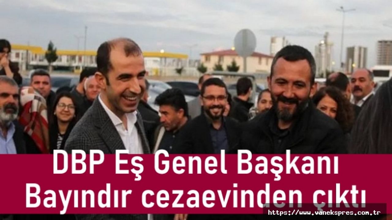 DBP Eş Genel Başkanı Bayındır cezaevinden çıktı
