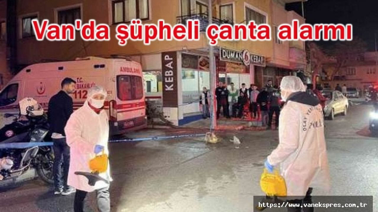 Van'da şüpheli çanta fünyeyle patlatıldı