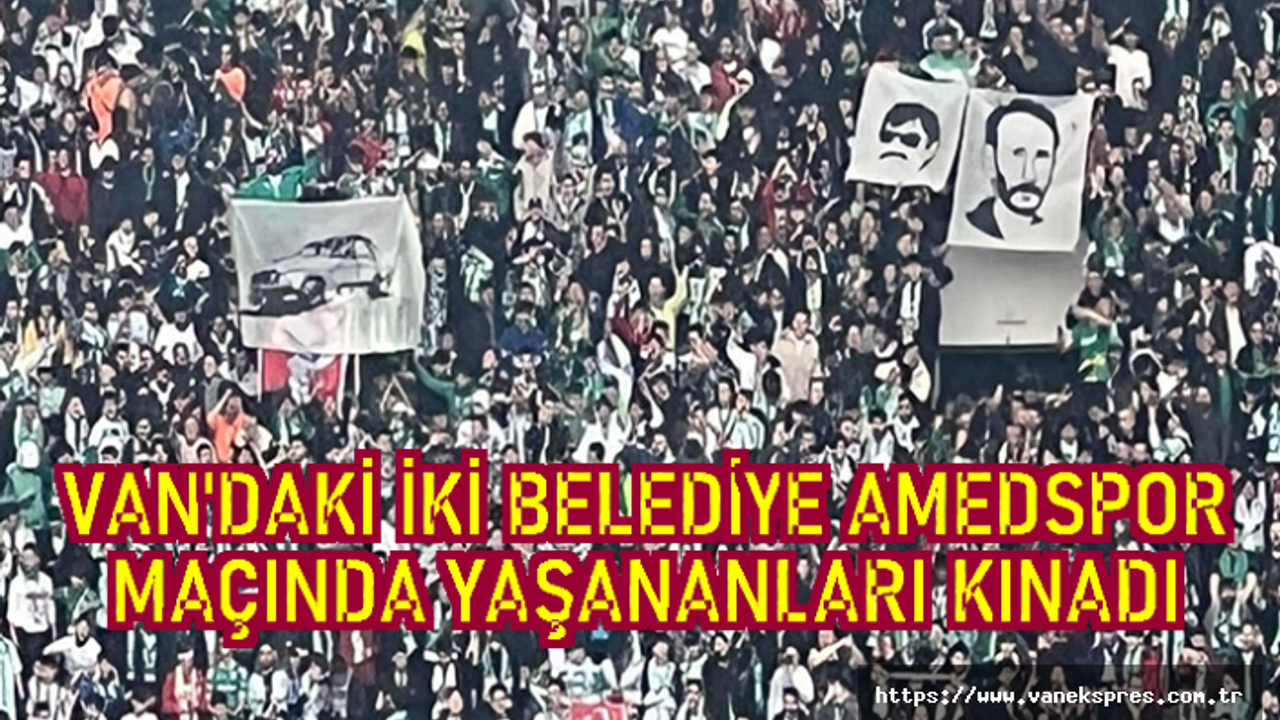 Van’daki iki belediyeden Bursaspor-Amedspor açıklaması!