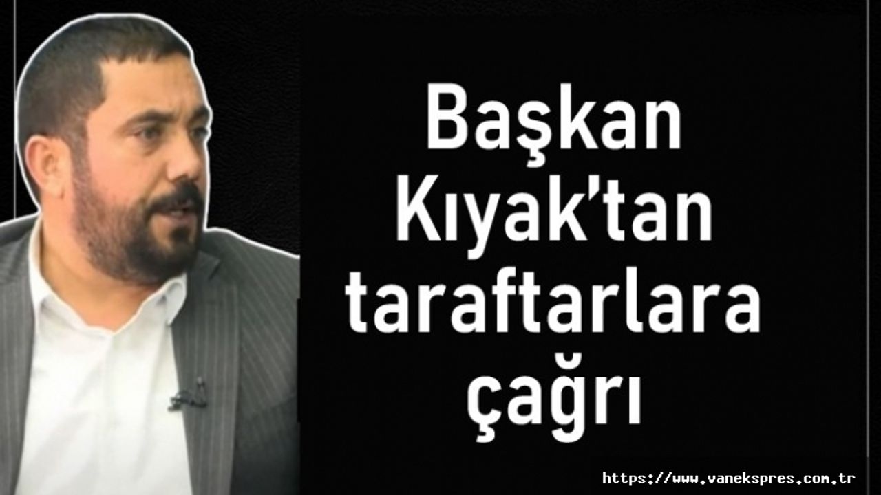 Başkan Kıyak’tan Taraftarlara Çağrı: “Tüm sporseverlerimizi maça davet ediyoruz”