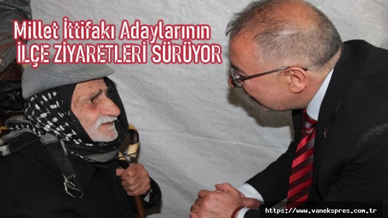 Millet İttifakı Adaylarının İlçe Ziyaretleri Sürüyor