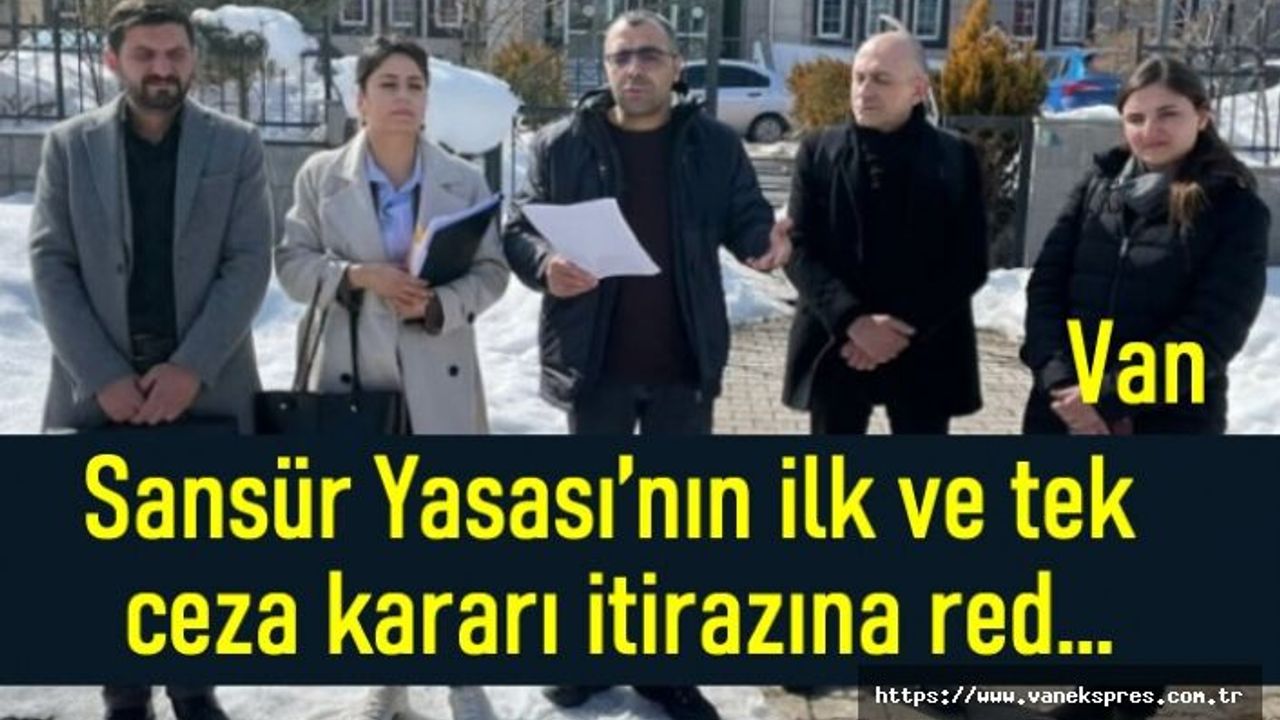 Sansür Yasası’nın ilk ve tek ceza kararı itirazına red