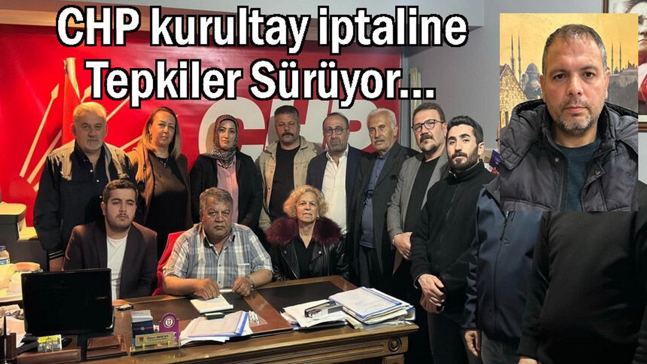 Kurultay iptal kararına CHP ve Saadet Partisinden Tepki
