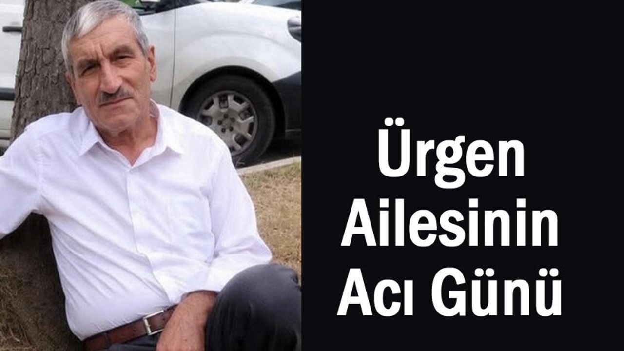 Çaldıranlı Ürgen Ailesinin Acı Günü