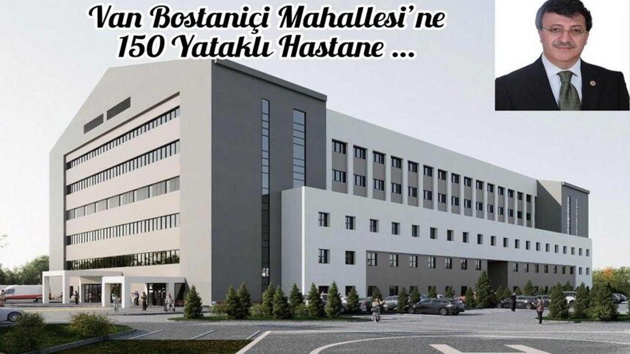 Türkmenoğlu’ndan Van’a Yeni Hastane Müjdesi
