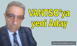 VANTSO’ya bende adayım dedi...