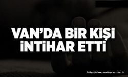 Van'da Bir Kişi İntihar Etti