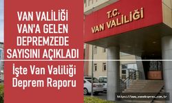 Valilik Van'a gelen depremzede sayısını açıkladı