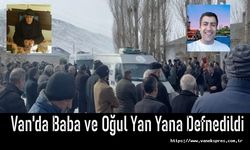 Trafik kazasında hayatını kaybeden baba ve oğul  Van'da yan yana defnedildi!