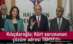 Kılıçdaroğlu: Kürt sorununun çözüm adresi TBMM'dir