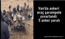 Van’da askeri araç şarampole yuvarlandı: 5 asker yaralı