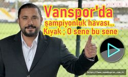 Vanspor'da şampiyonluk havası... O sene bu sene