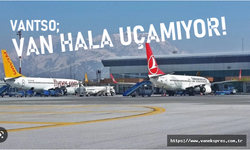 VanTSO; Van Hala Uçamıyor!