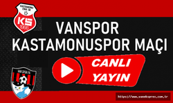 CANLI | Vanspor Kastamonuspor maçı canlı izle!